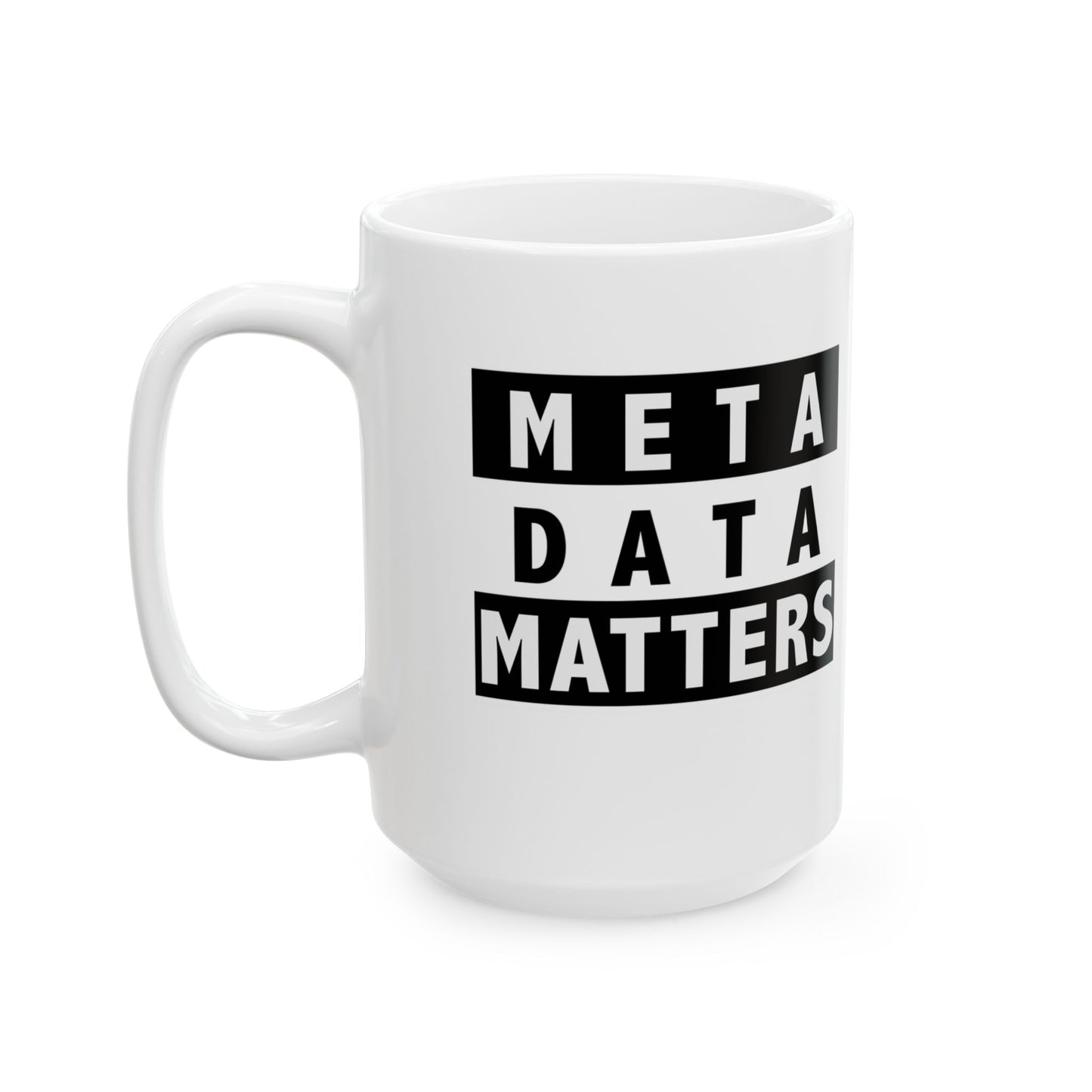 Meta Data Matters Accent Ceramic Mug, (11oz, 15oz)